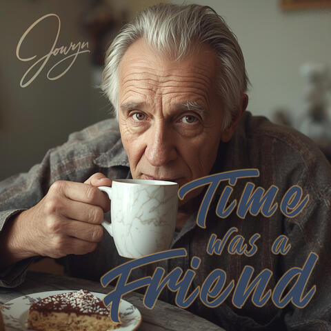 Time Was a Friend