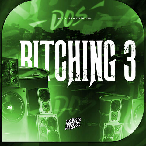 Bitching 3