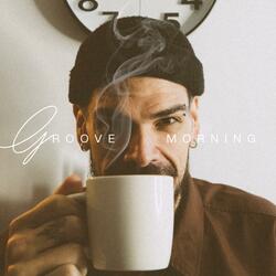 Groove Morning