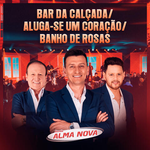 Bar da Calçada / Aluga-Se um Coração / Banho de Rosas