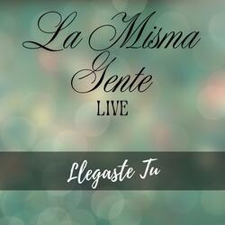 Llegaste Tu
