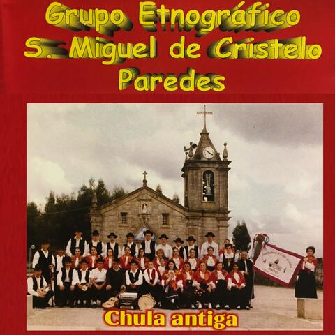 Grupo Etnográfico S. Miguel de Cristelo Paredes