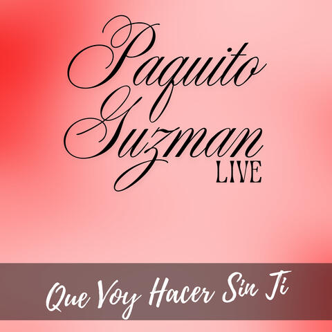 Que Voy Hacer Sin Ti