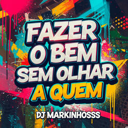 Fazer o Bem Sem Olhar a Quem