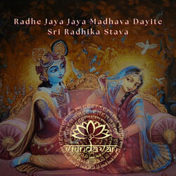 Sri Radhika Stava (Radhe Jaya Jaya Madhava Daite)