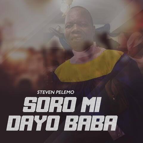 Soro Mi Dayo Baba