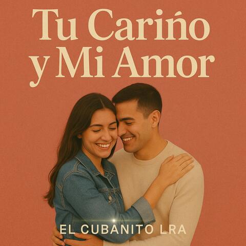 Tu Cariño y Mi Amor