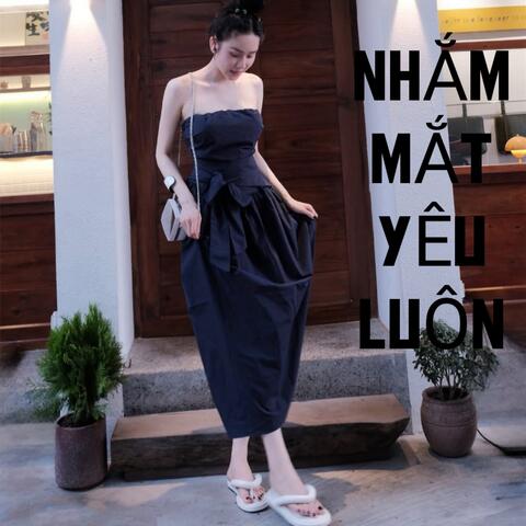 Nhắm Mắt Yêu Luôn