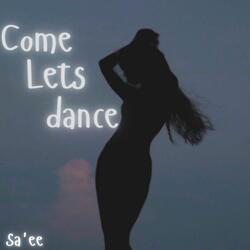 Come Lets Dance