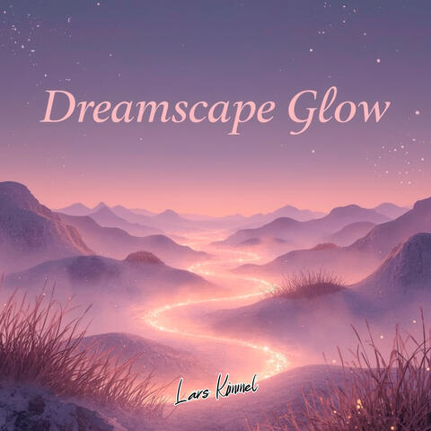 Dreamscape Glow