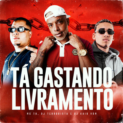 Tá Gastando Livramento