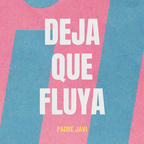 Deja Que Fluya