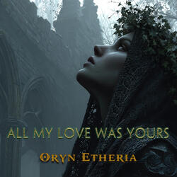 All My Love Was Yours