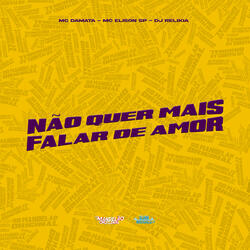 Não Quer Mais Falar de Amor