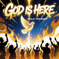 God Is Here