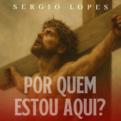 Por Quem Estou Aqui?