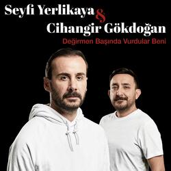 Değirmen Başında Vurdular Beni