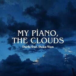 My Piano, The Clouds