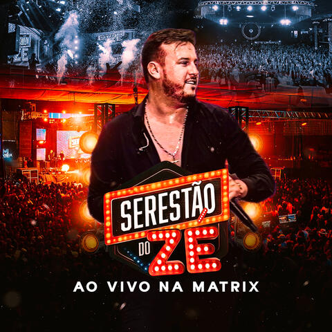 Serestão do Zé - Ao Vivo na Matrix