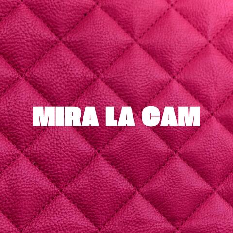 Mira la Cam