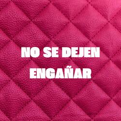 No Se Dejen Engañar