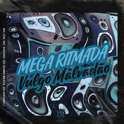 Mega Ritmada Vulgo Malvadão
