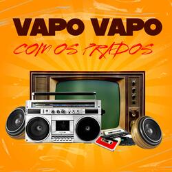 Vapo Vapo Com os Prados