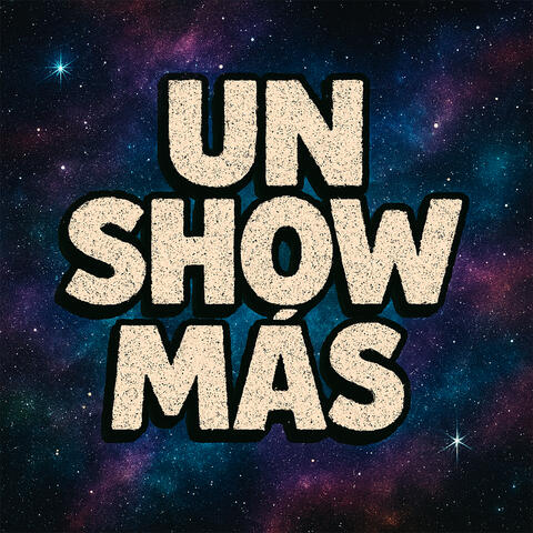 Un Show Más