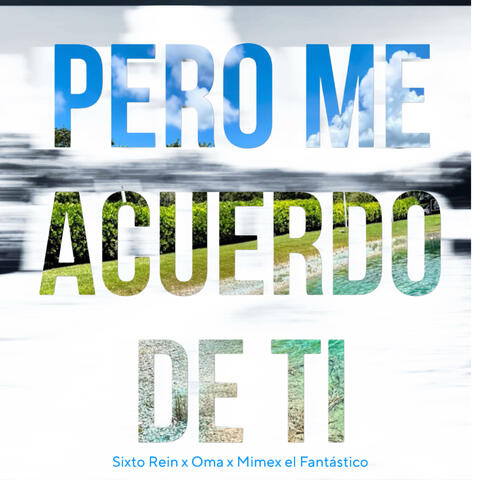 Pero Me Acuerdo de Ti