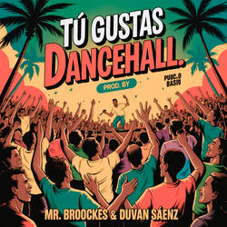 Tú Gustas Dancehall