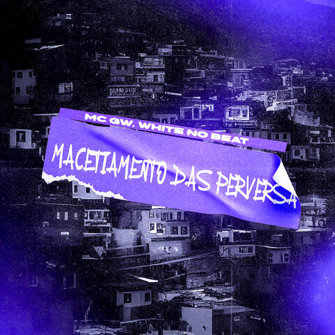 Macetiamento das Perversa