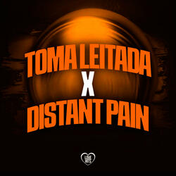 Toma Leitada X Distant Pain