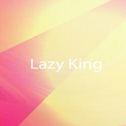 Lazy King