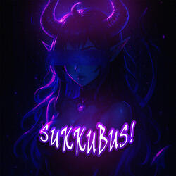 Sukkubus!