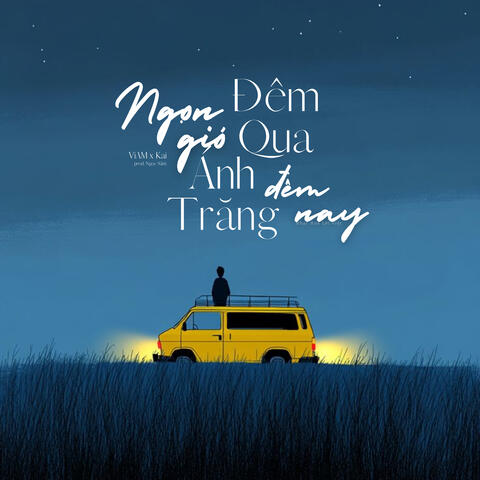 Ngọn Gió Đêm Qua Ánh Trăng Đêm Nay