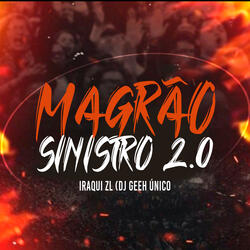 Magrão Sinistro 2.0