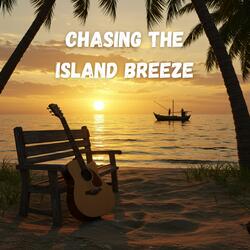 Chasing the Island Breeze