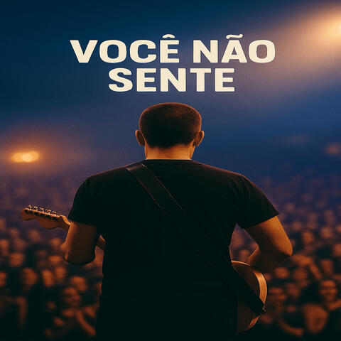 Você Não Sente