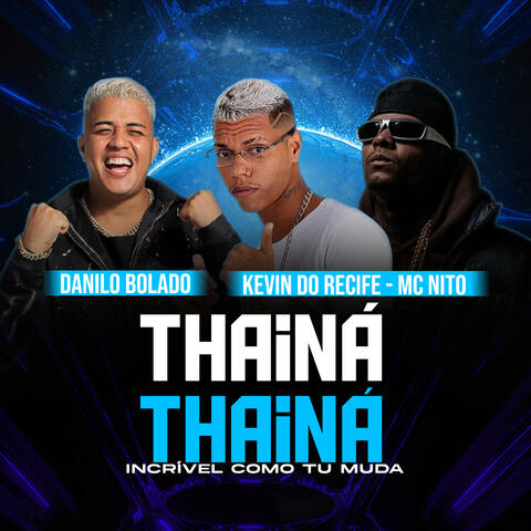 Thainá Thainá Incrível Como Tu Muda