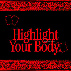 HIGHLIGHT YOUR BODY