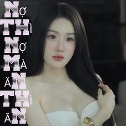Nợ Thì Nợ Mà Ăn Thì Ăn