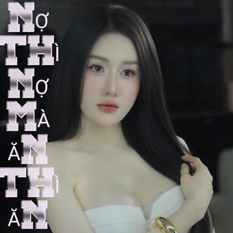 Nợ Thì Nợ Mà Ăn Thì Ăn