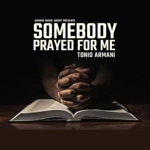 Somebody Prayed for Me