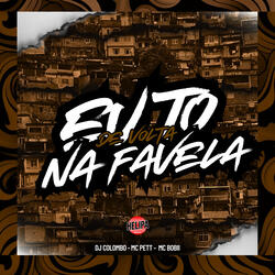 Eu Tô de Volta na Favela