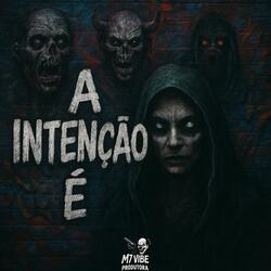A Intenção É