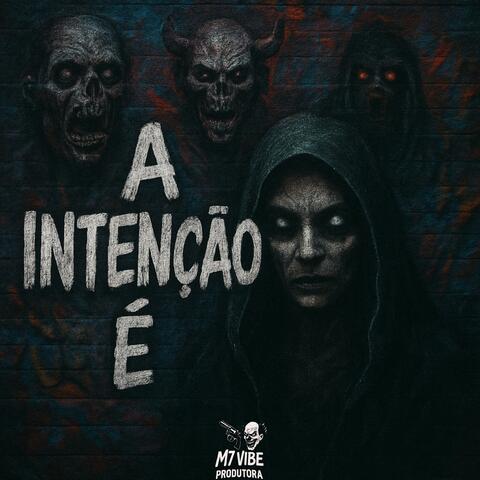 A Intenção É