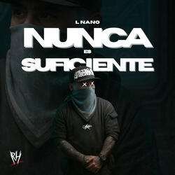 Nunca Es Suficiente