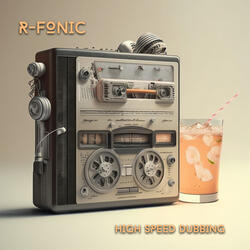 High Speed Dubbing