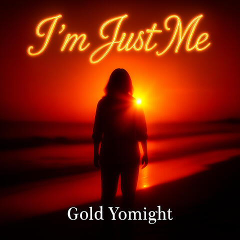 I'm Just Me