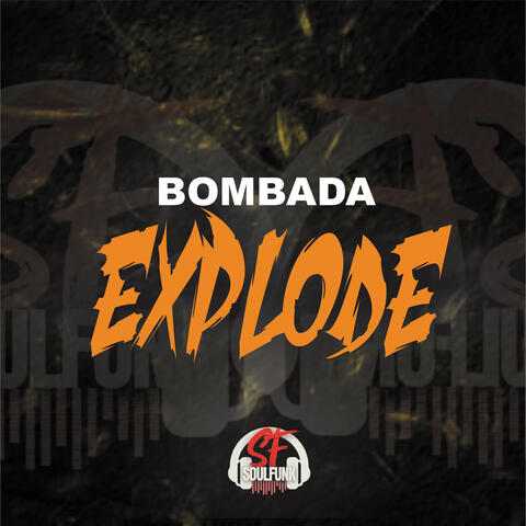 Bombada Explode